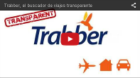 Vídeo Trabber, el buscador de viajes transparente
